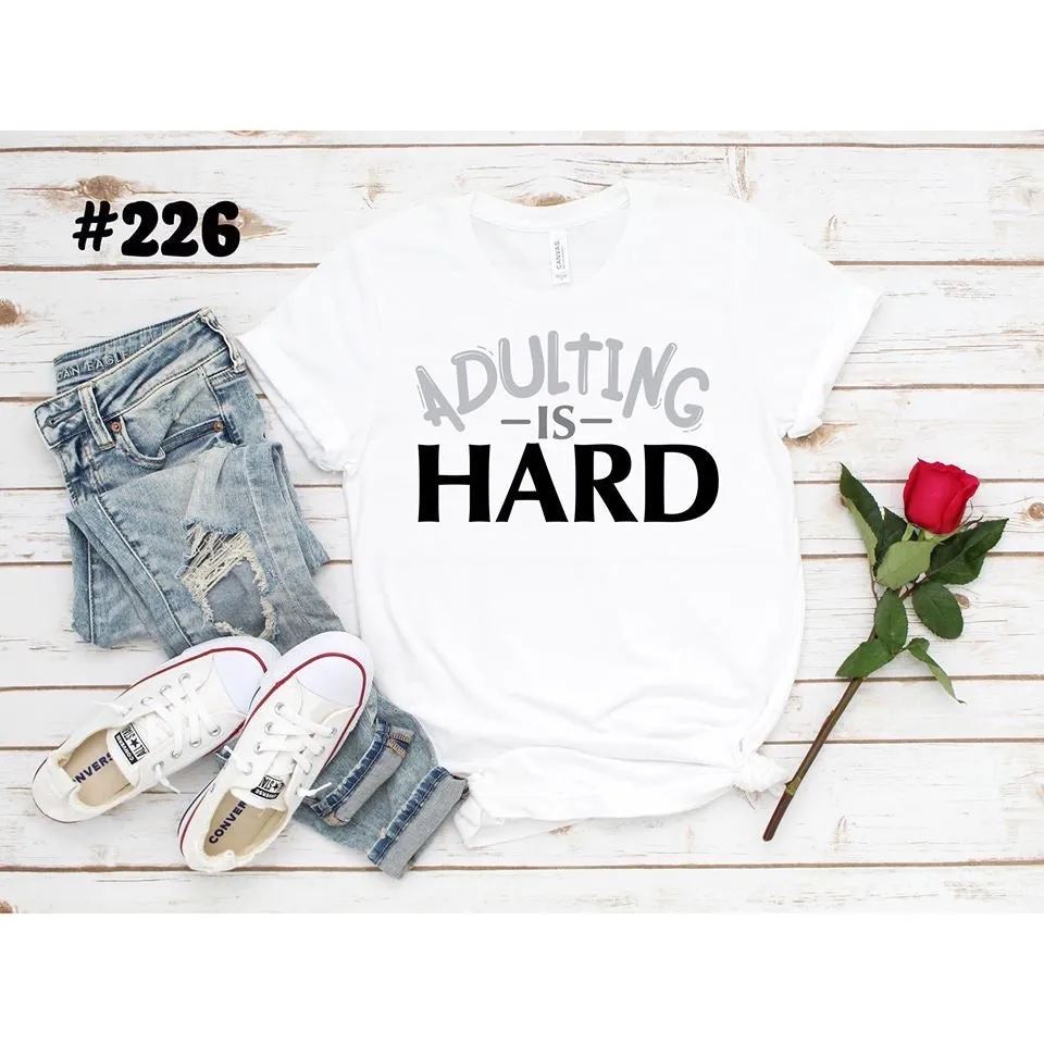 # 226 Adulting Is Hard
