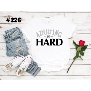 # 226 Adulting Is Hard