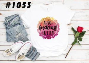 #1053 Abso Fing Lutely