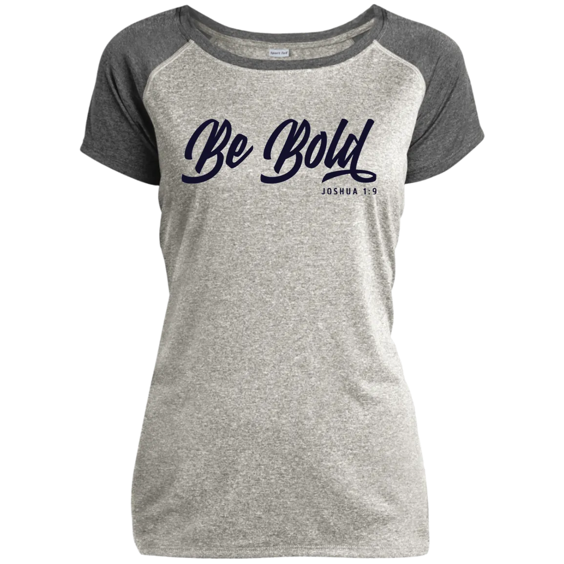 Be Bold | Ladies’ Heather Performance T-Shirt