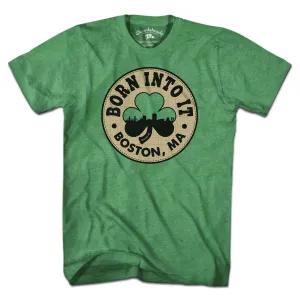 Born Into It Boston Shamrock T-Shirt