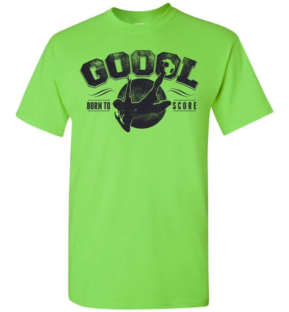 Born To Score Soccer Lover Tshirt - Soccer Action Design Tee