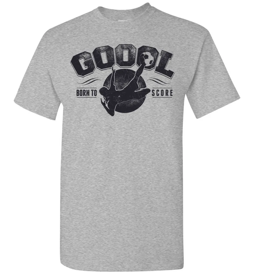 Born To Score Soccer Lover Tshirt - Soccer Action Design Tee