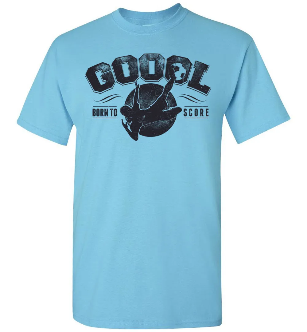 Born To Score Soccer Lover Tshirt - Soccer Action Design Tee