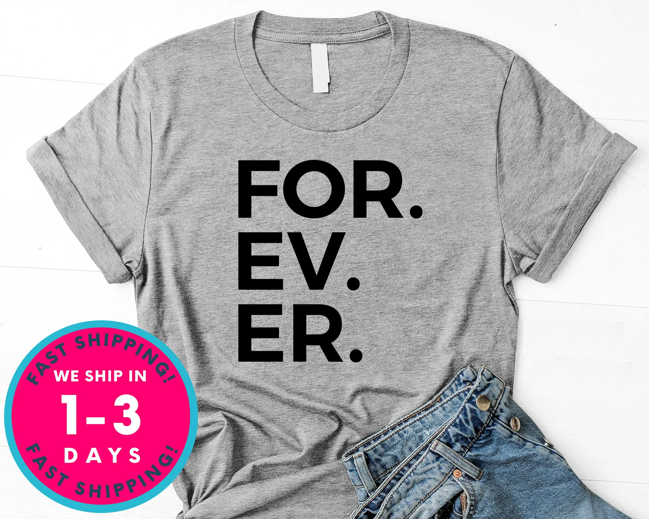 For. Ev. Er. Baseball T-Shirt - Sports Shirt