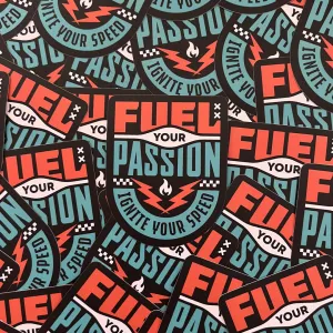 Fuel Your Passion Ignite Your Speed Sticker