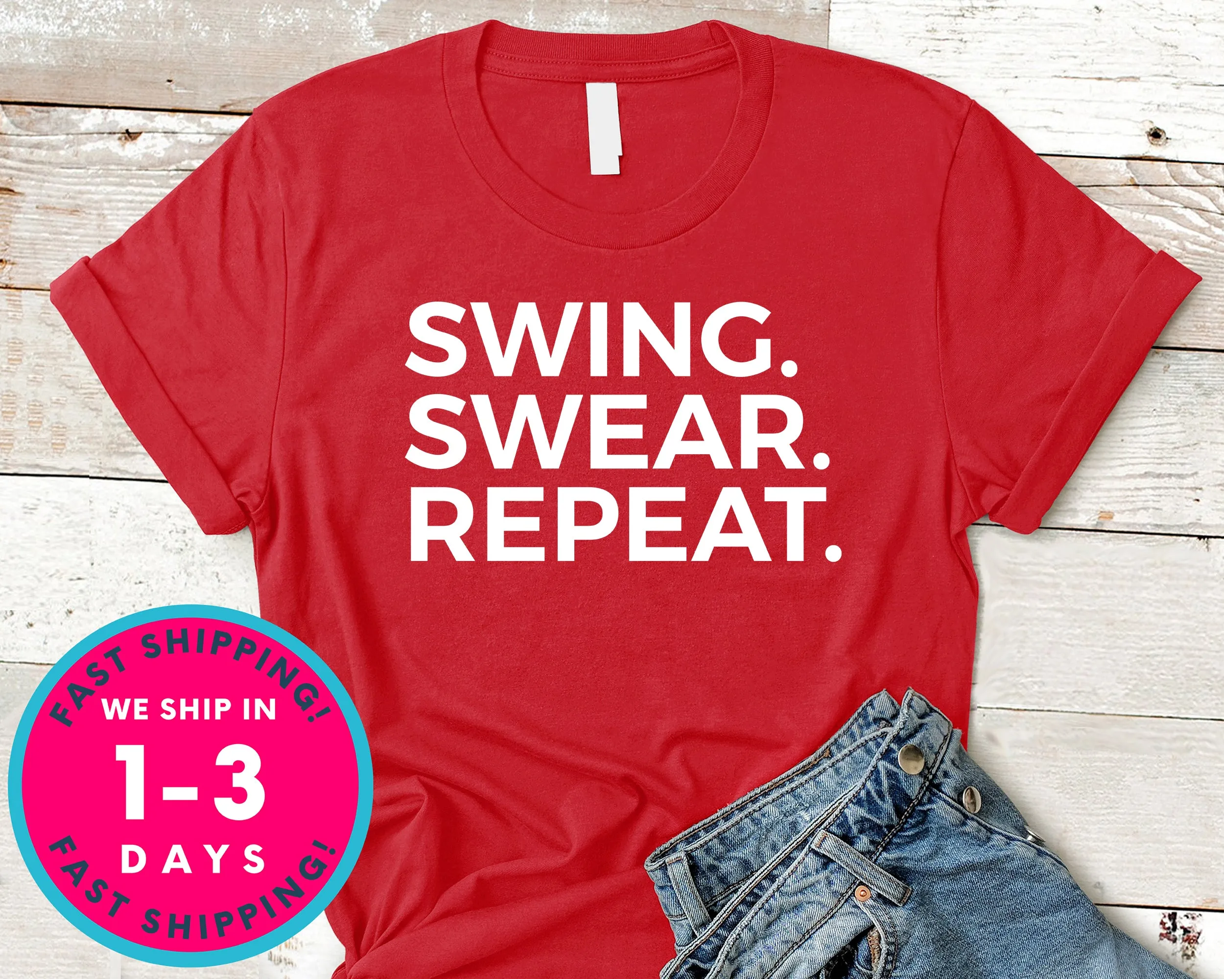 Funny Golf Tee Swing Swear Repeat T-Shirt - Sports Shirt