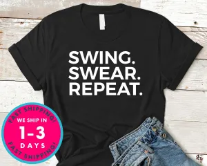 Funny Golf Tee Swing Swear Repeat T-Shirt - Sports Shirt