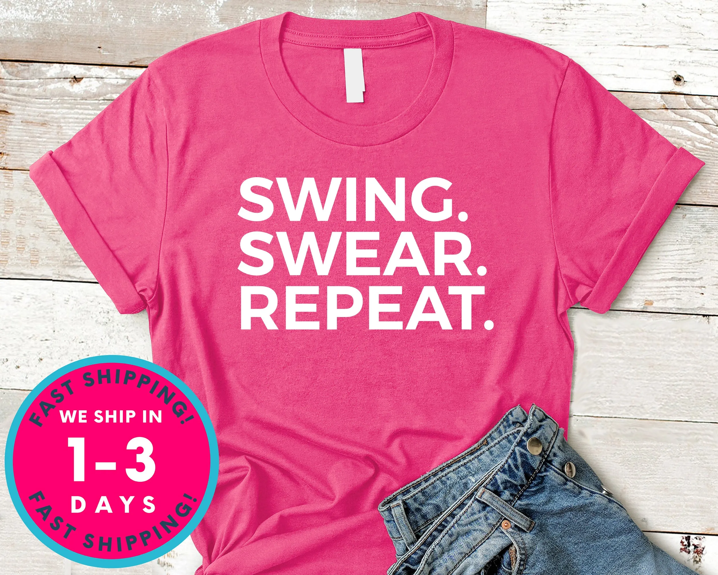 Funny Golf Tee Swing Swear Repeat T-Shirt - Sports Shirt
