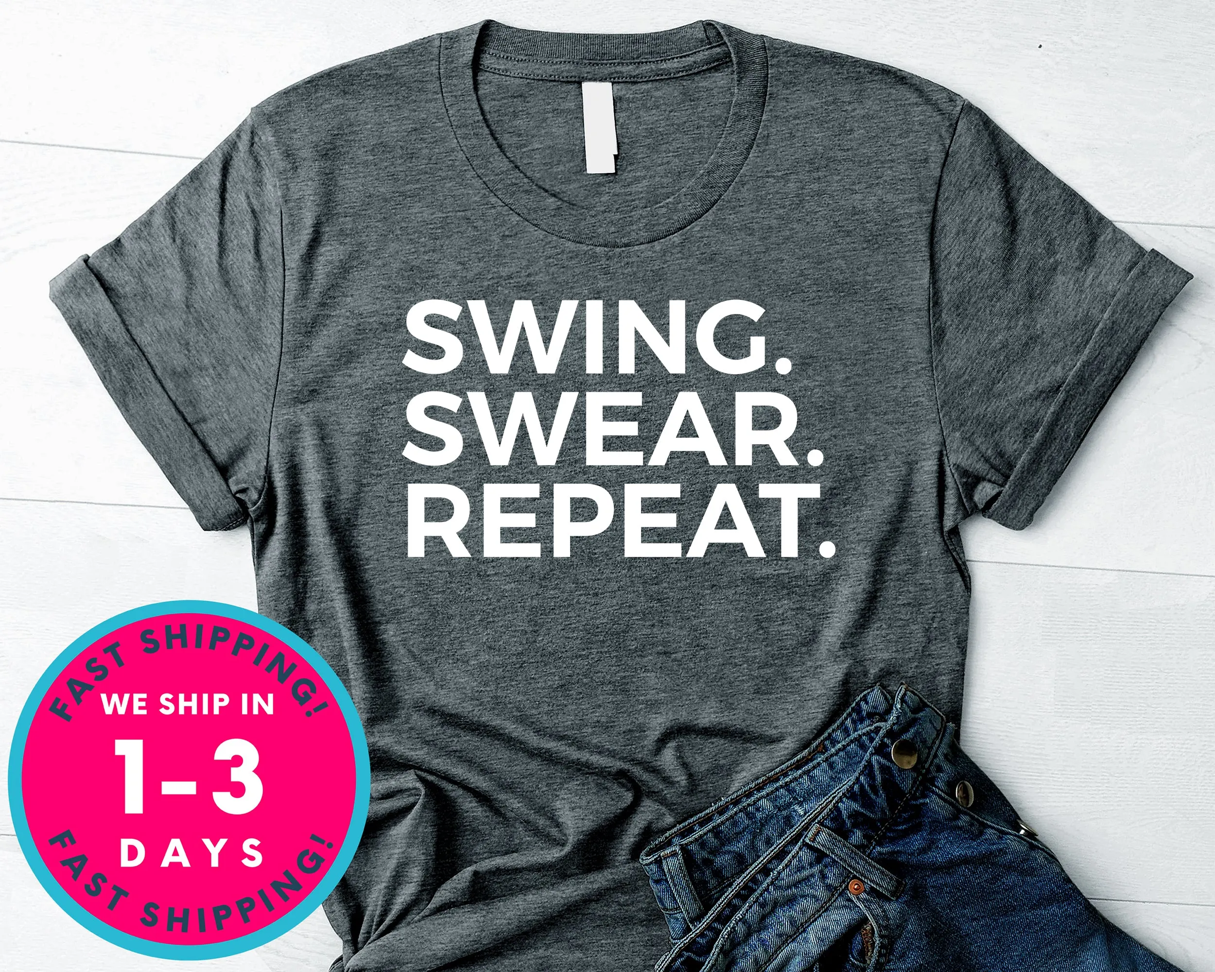 Funny Golf Tee Swing Swear Repeat T-Shirt - Sports Shirt