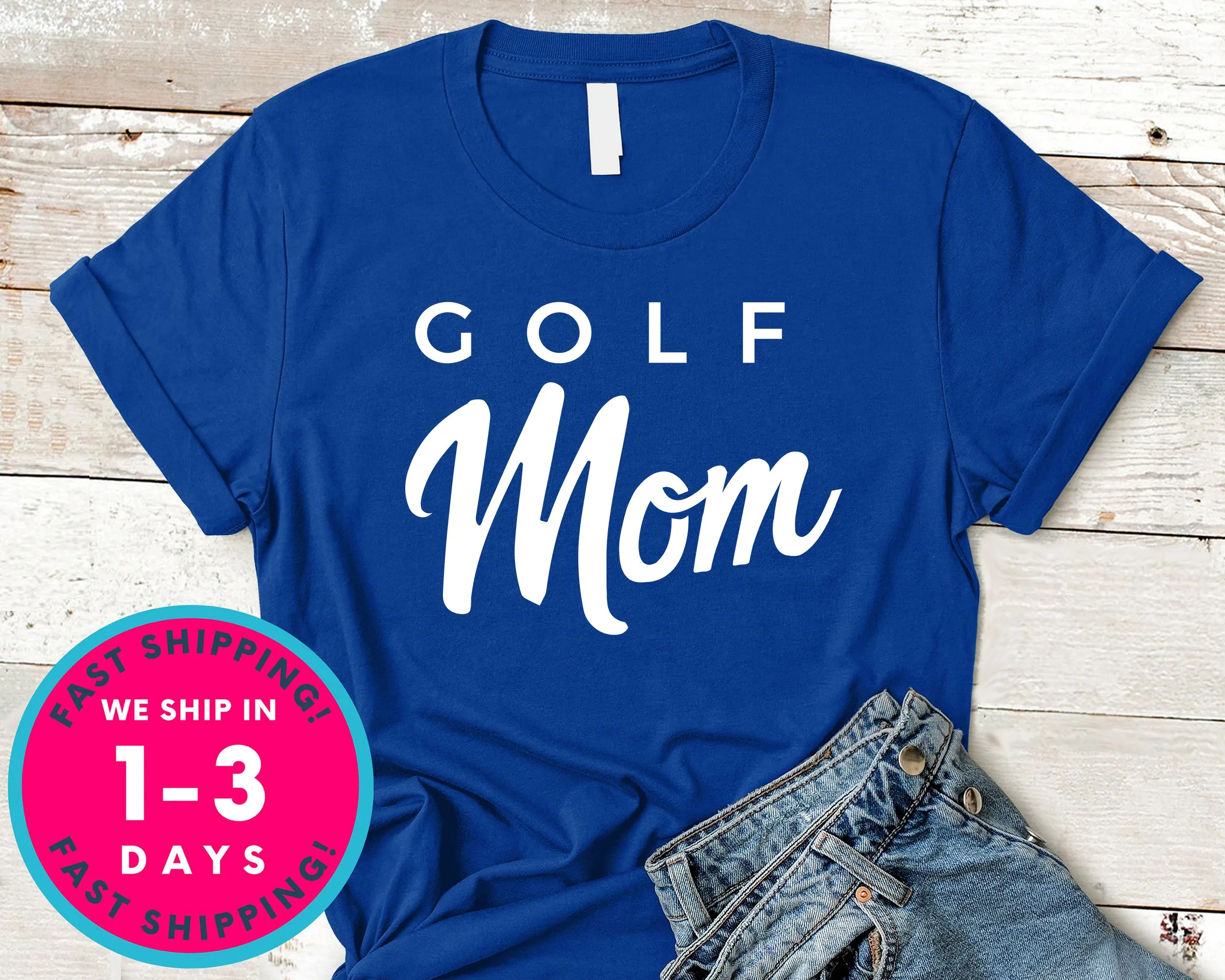 Golf Mom Gift Tee T-Shirt - Sports Shirt