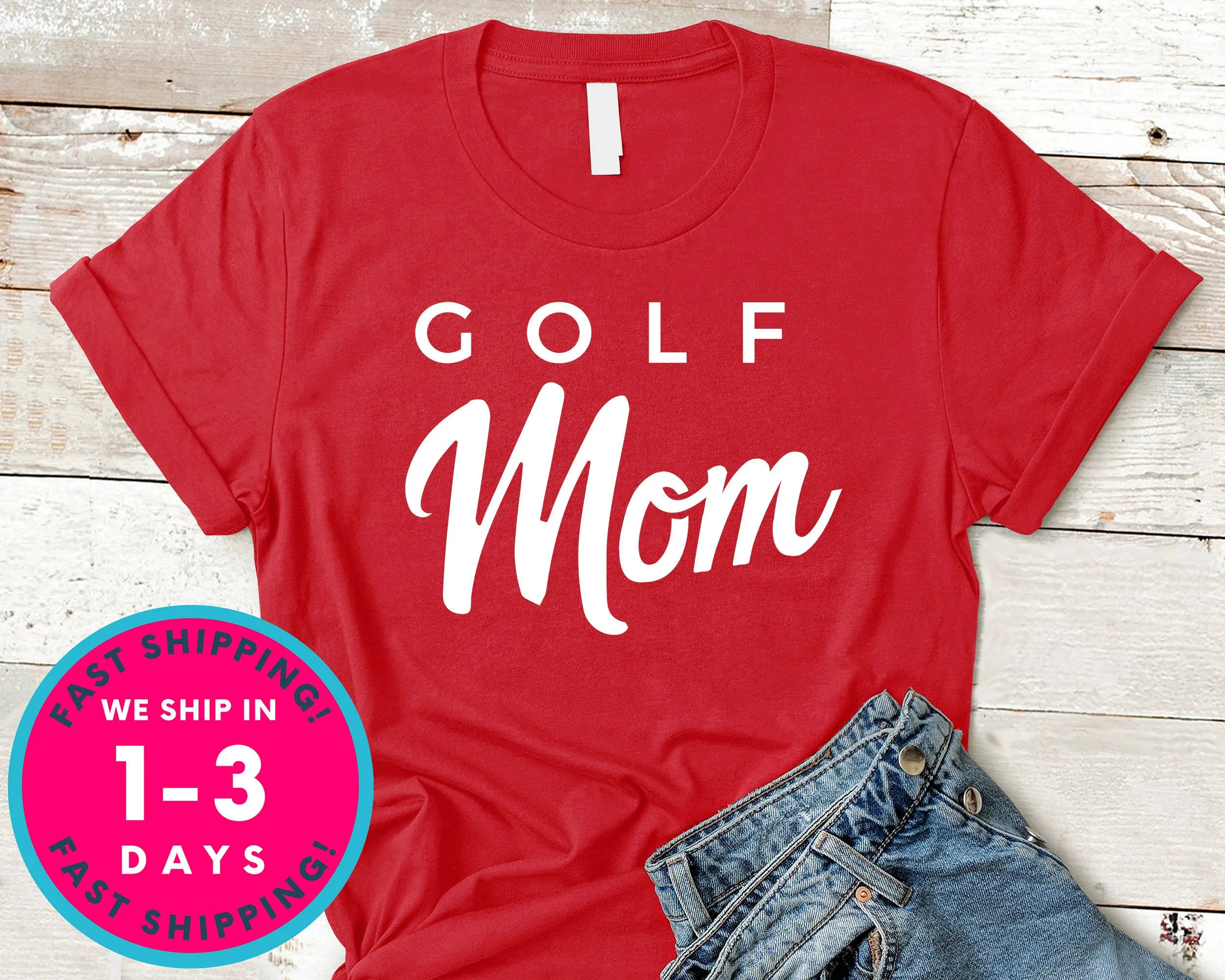 Golf Mom Gift Tee T-Shirt - Sports Shirt