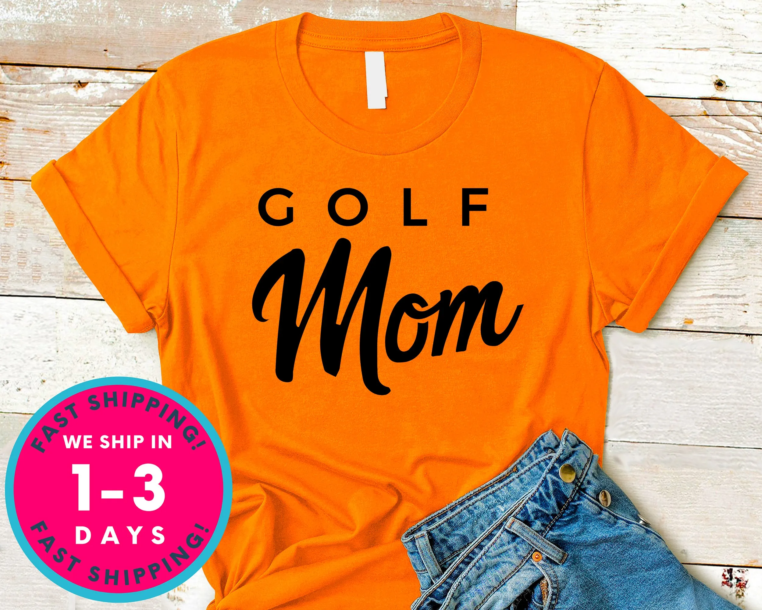 Golf Mom Gift Tee T-Shirt - Sports Shirt
