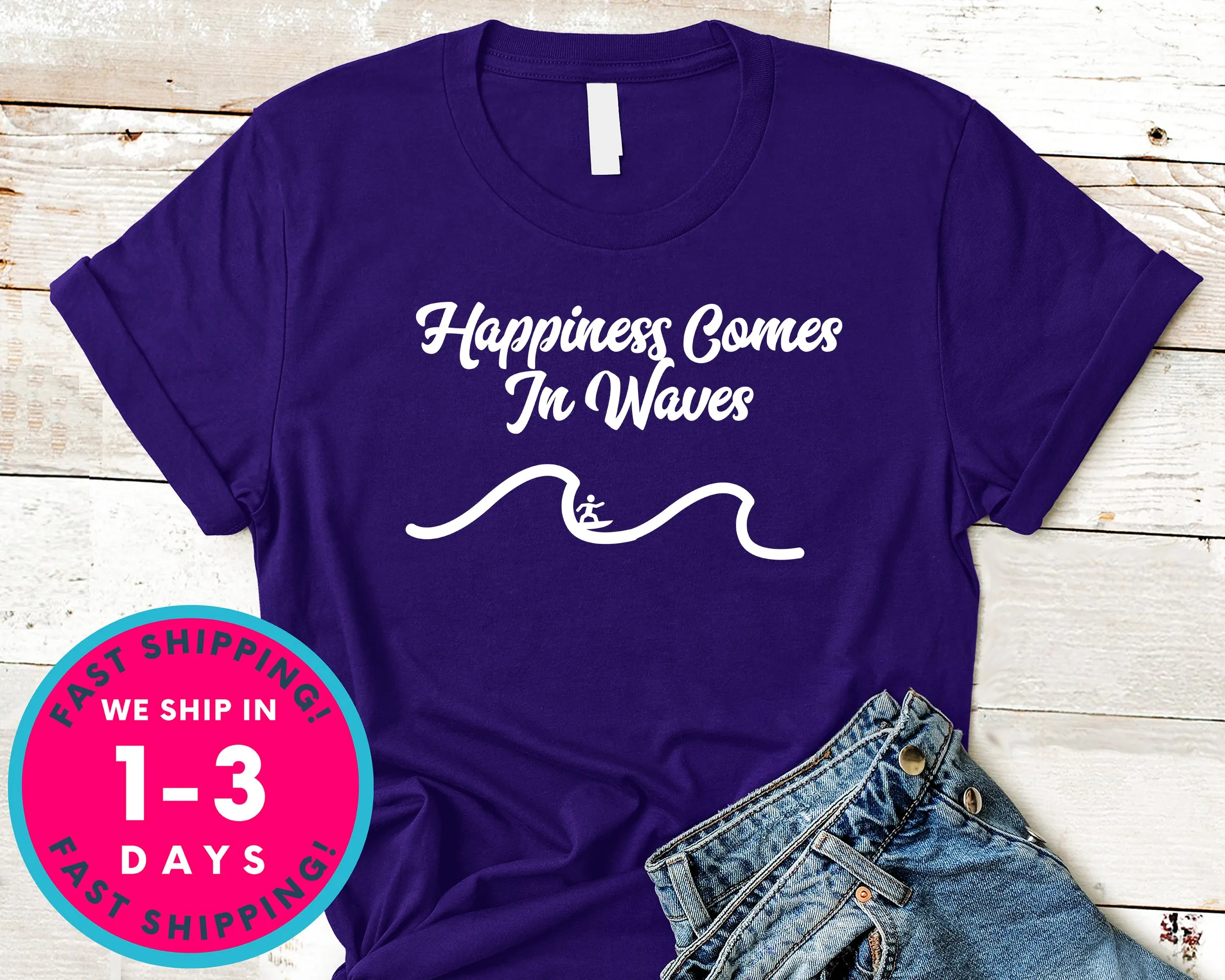 Happiness Comes In Waves Surf T-Shirt - Sports Shirt