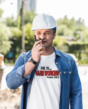 He is a HARD WORKER - T-shirt