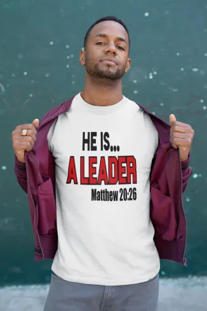 He is a LEADER - T-shirt