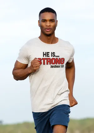 He is STRONG - T-shirt