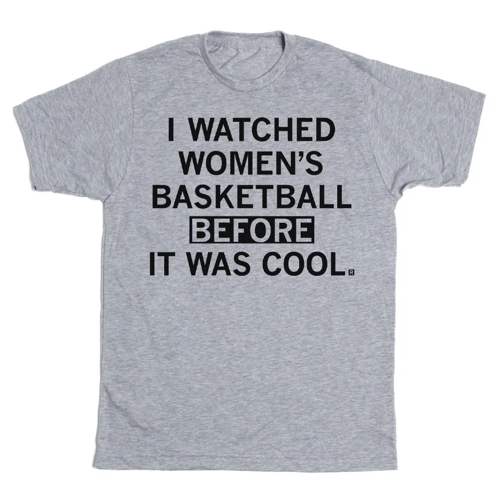 I Watched Women's Basketball Before It Was Cool