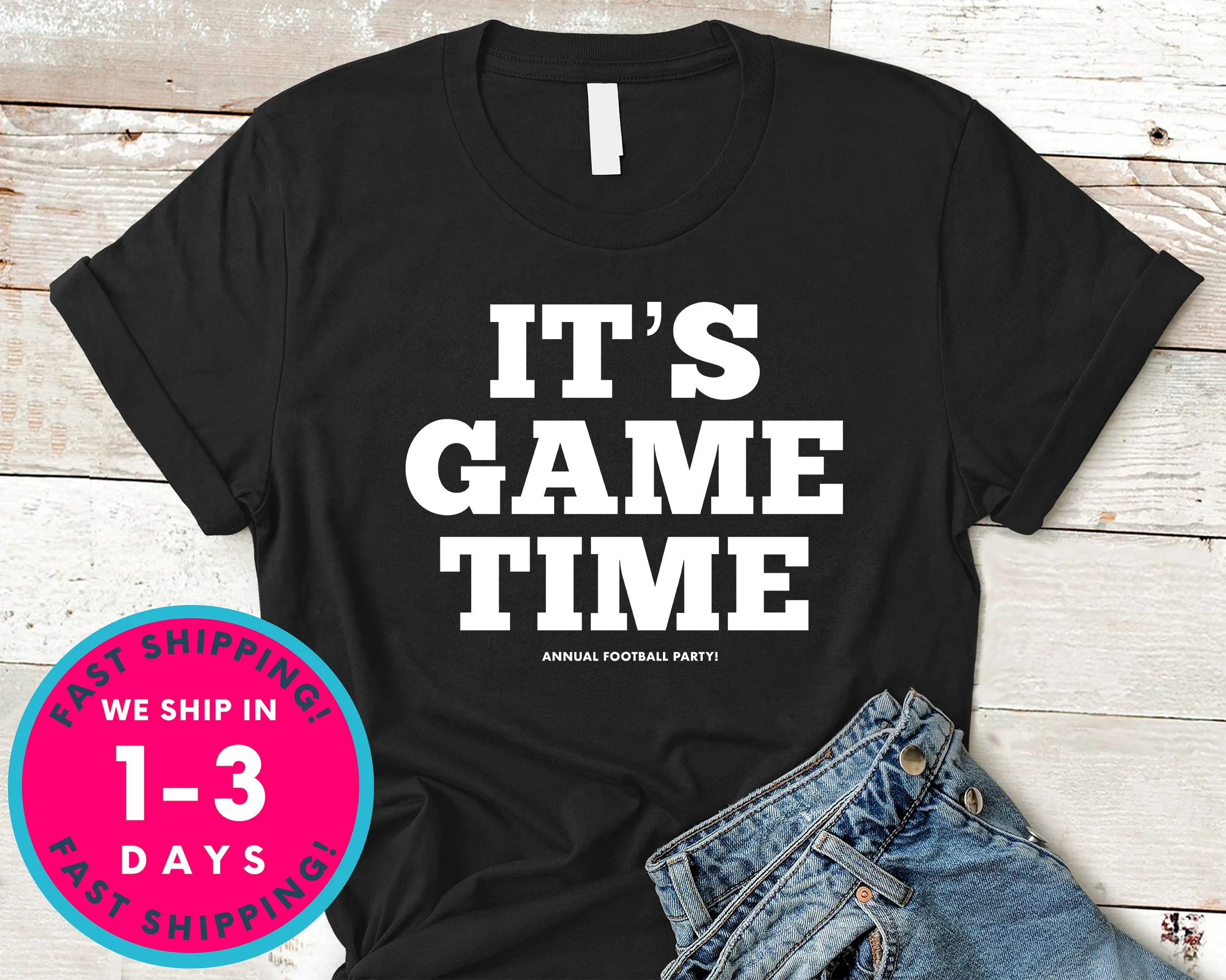 It's Game Time T-Shirt - Sports Shirt