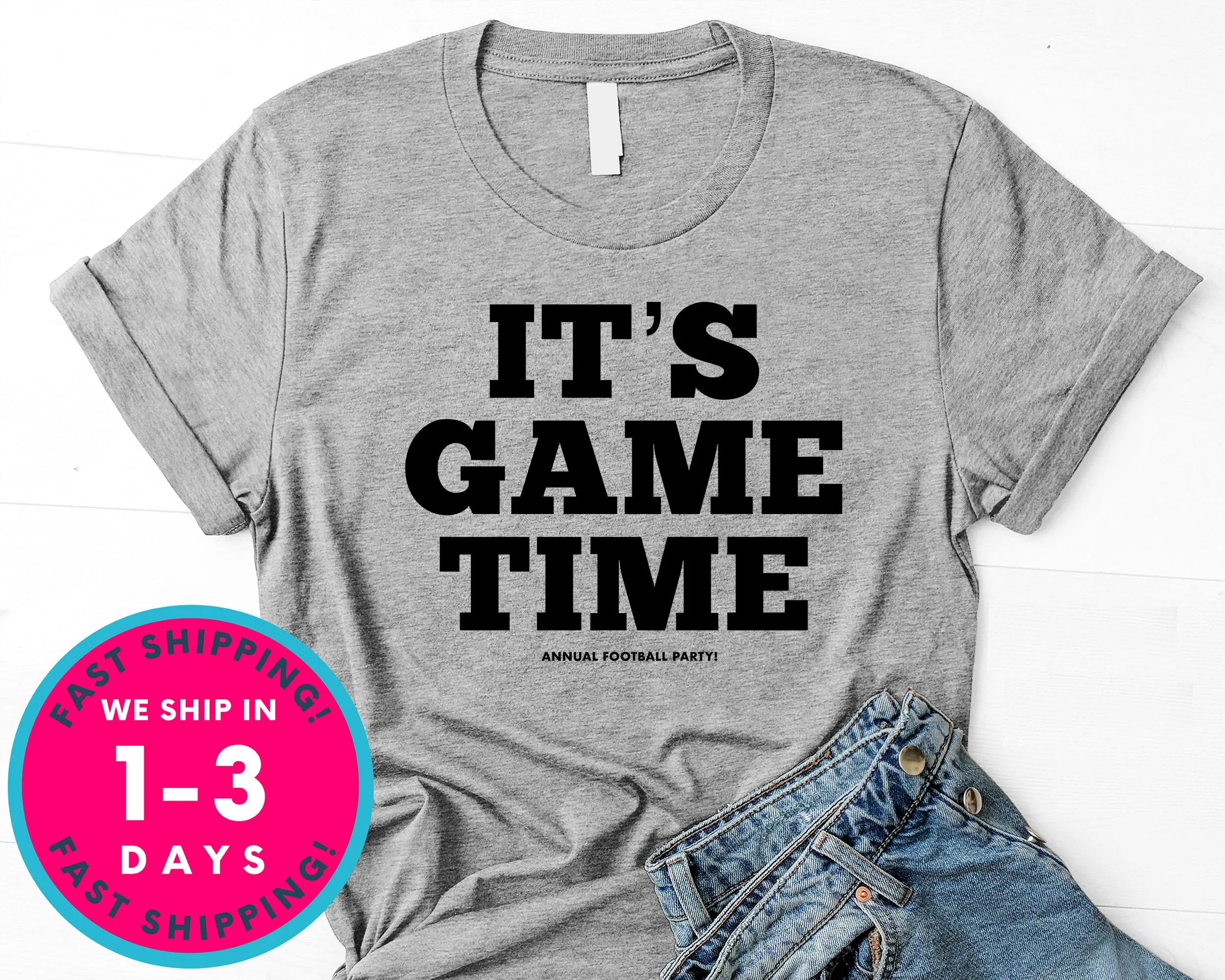 It's Game Time T-Shirt - Sports Shirt
