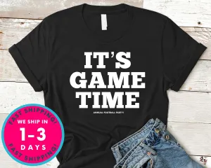 It's Game Time T-Shirt - Sports Shirt