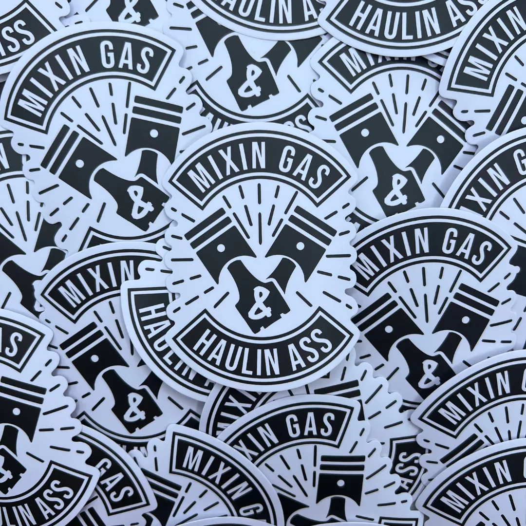 Mixin Gas & Haulin Ass Sticker