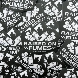 Raised On Fumes Sticker