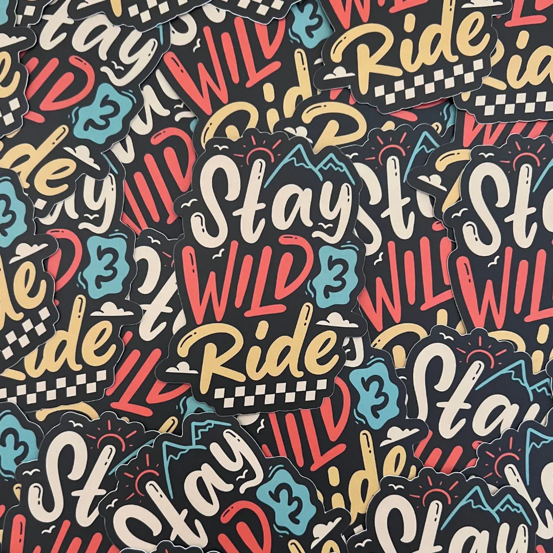 Stay Wild & Ride Sticker