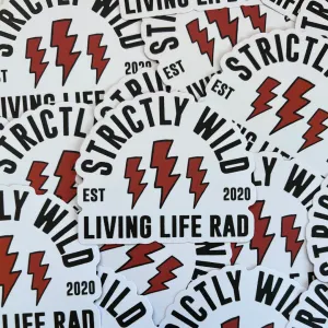 Strictly Wild Living Life Rad Sticker