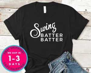 Swing Batter Batter T-Shirt - Sports Shirt