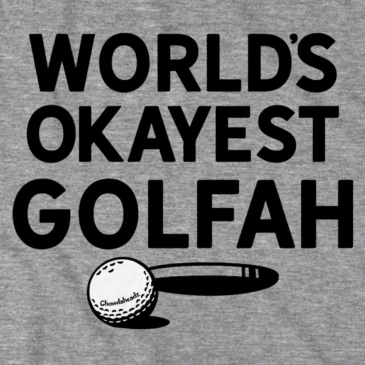 World's Okayest Golfah T-Shirt